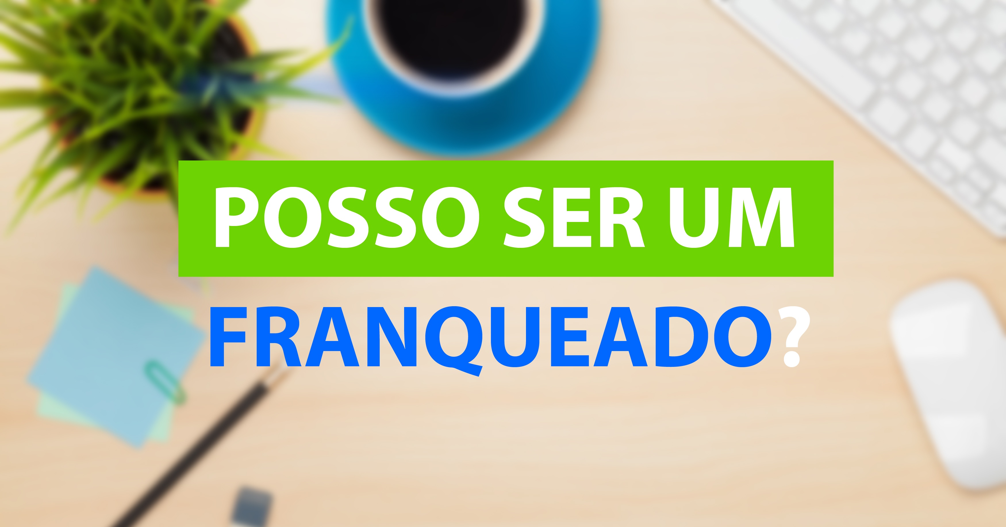 Voc Tem As Caracter Sticas Para Ser Um Franqueado Influx Blog